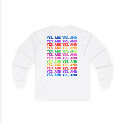 Improv, "Yes, And" Double-sided // Enthusiast Long Sleeve Tee