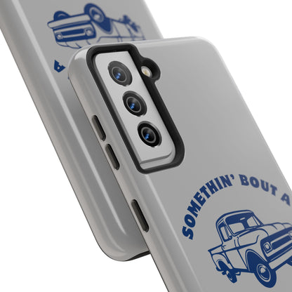Somethin' Bout a Truck // Phone Case