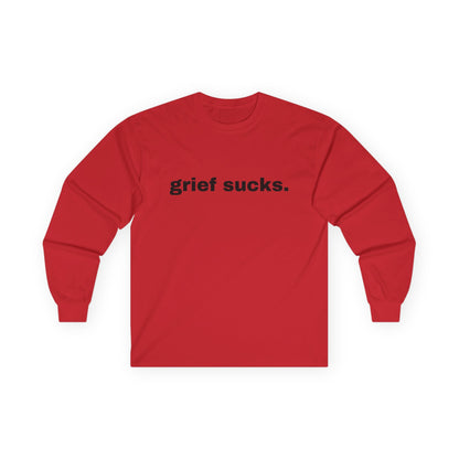 Grief Sucks // Unisex Ultra Cotton Long Sleeve Tee