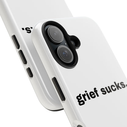 Grief Sucks // Phone Case