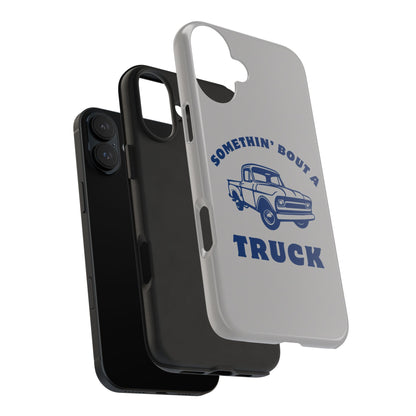 Somethin' Bout a Truck // Phone Case