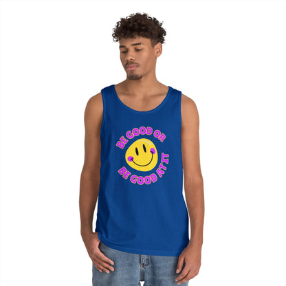 Be Good Or Be Good At It Smiley // Unisex Heavy Cotton Tank Top