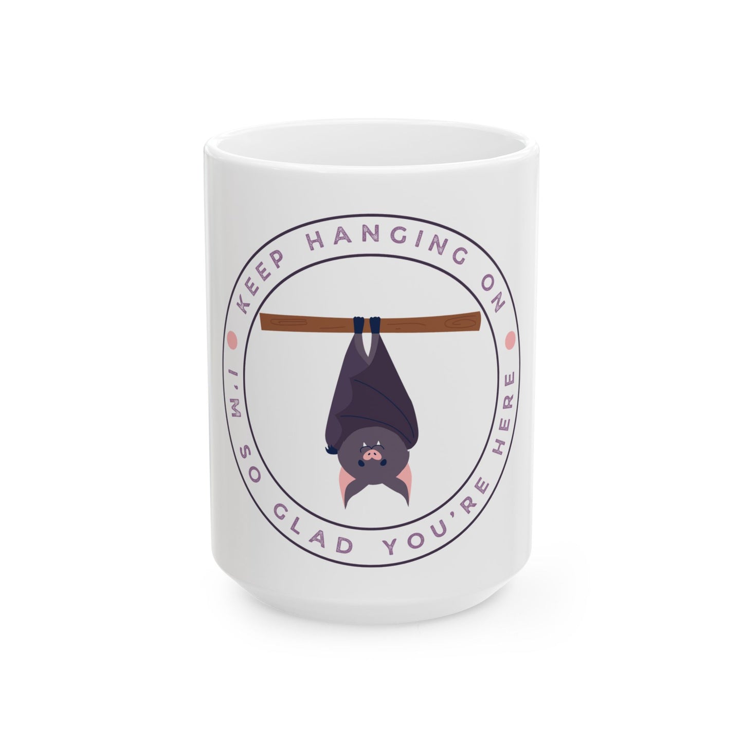 Keep Hanging On Bat // Ceramic Mug, (11oz, 15oz)