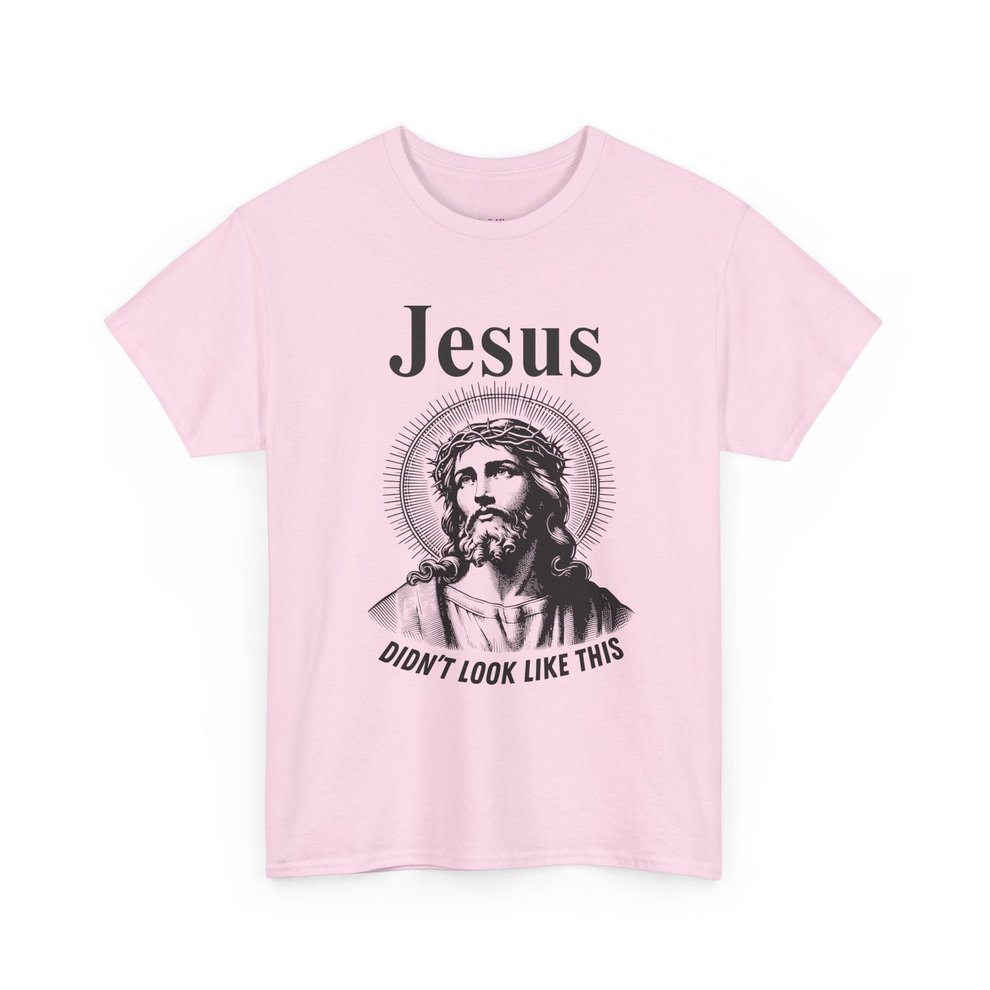 Religious Humor Unisex Heavy Cotton Tee - "Jesus Didn't Look Like This"