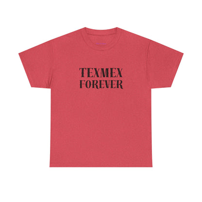 TexMex Forever Unisex Heavy Cotton Tee - Casual Style T-Shirt for Food Lovers