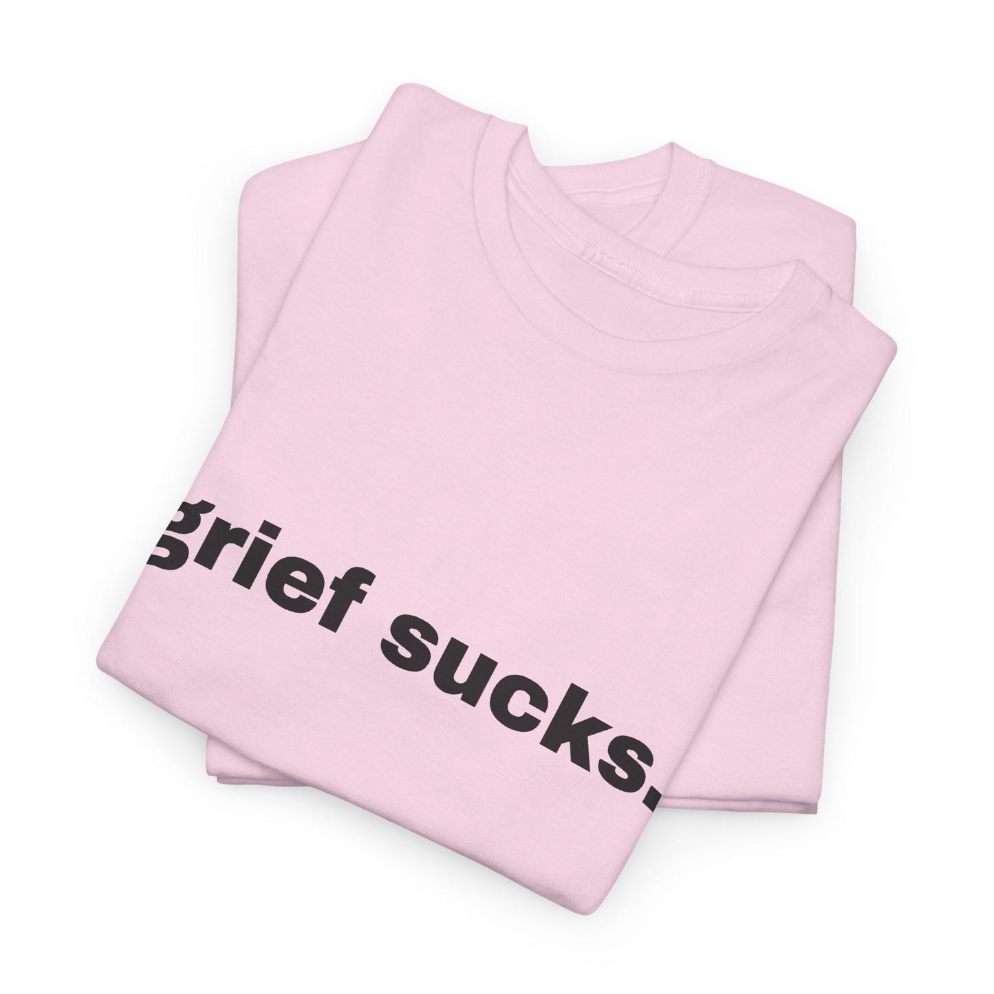 Grief Sucks // Short Sleeve Tee