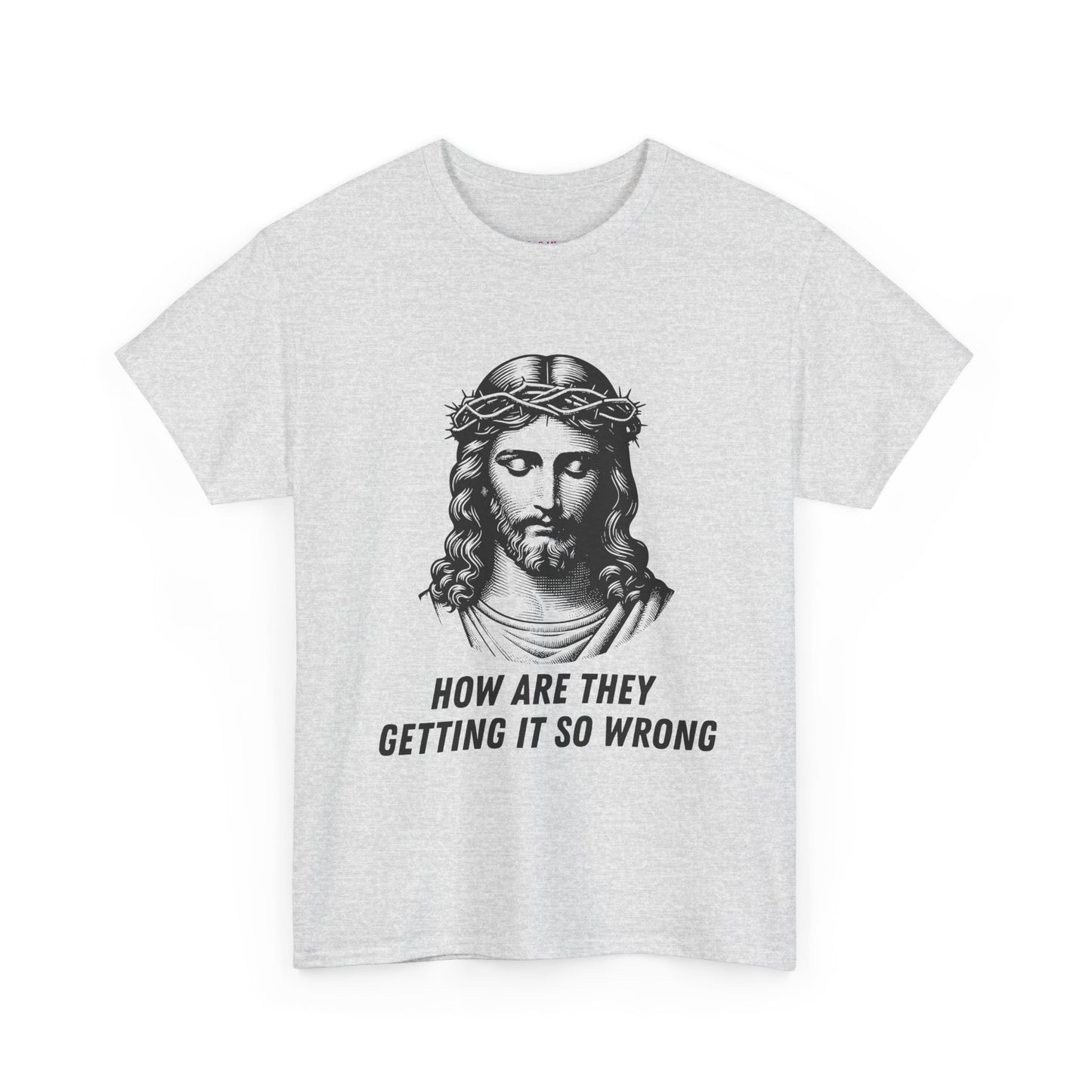 Christ-Inspired Unisex Heavy Cotton Tee - How Are They Getting It So Wrong?