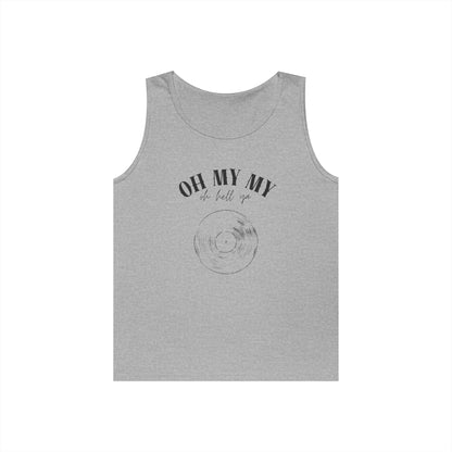 Oh My My Cool Vinyl Record // Unisex Heavy Cotton Tank Top - Graphic Tee