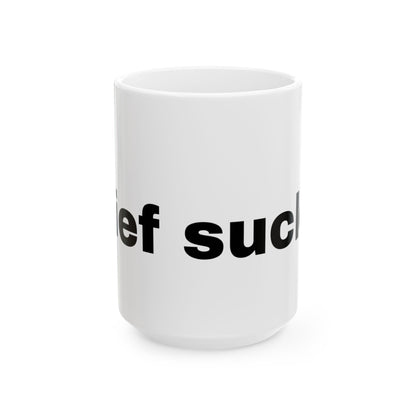 Grief Sucks // Ceramic Mug, (11oz, 15oz)