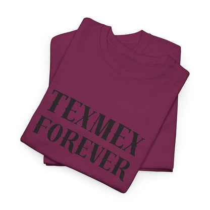 TexMex Forever Unisex Heavy Cotton Tee - Casual Style T-Shirt for Food Lovers