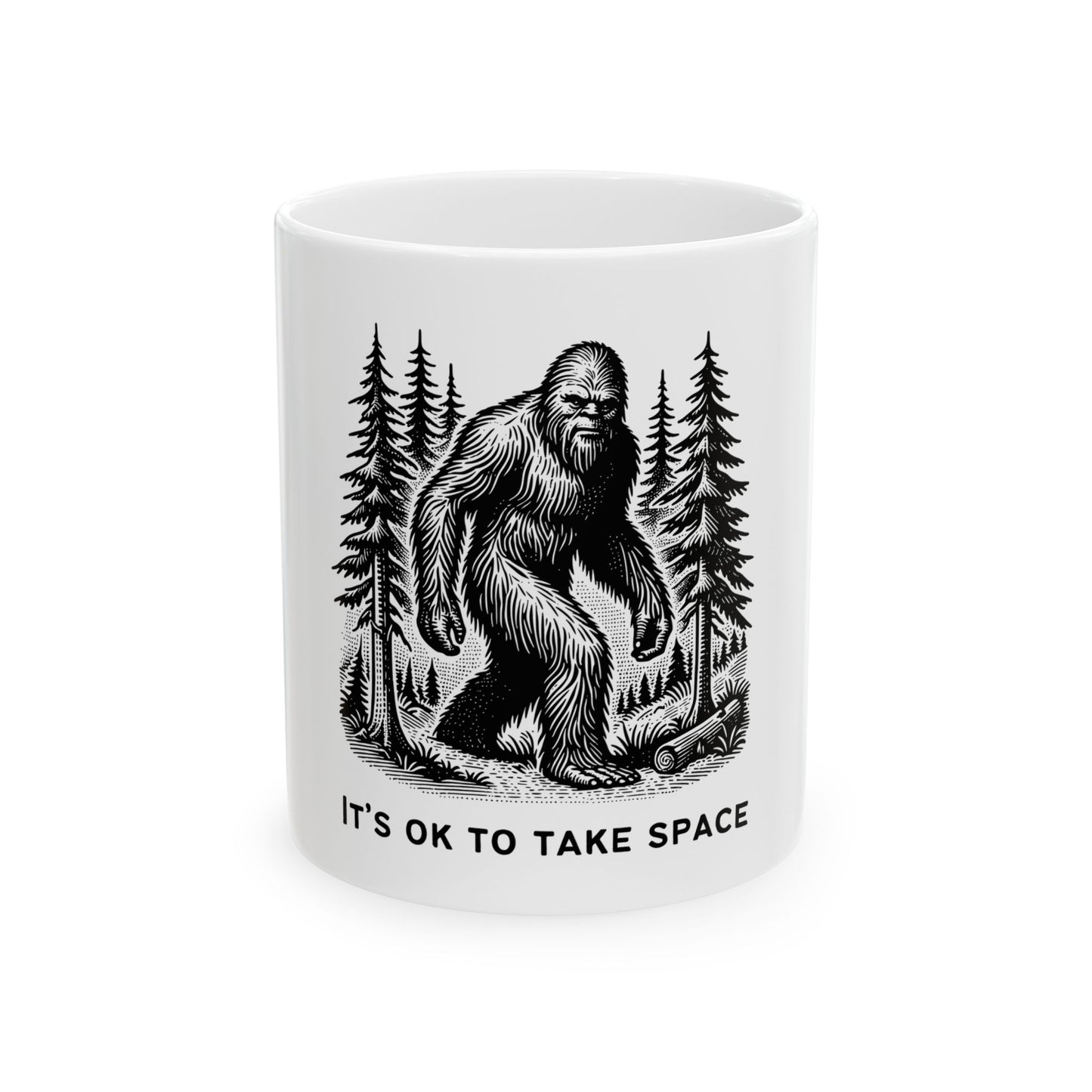 It's OK to Take Space // Ceramic Mug, (11oz, 15oz)