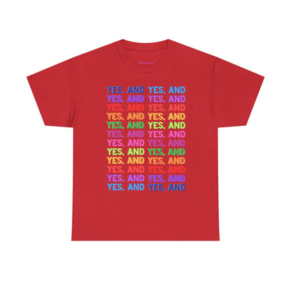 Improv, Multi Color "Yes, And" // Colorful Affirmation Unisex Heavy Cotton Tee