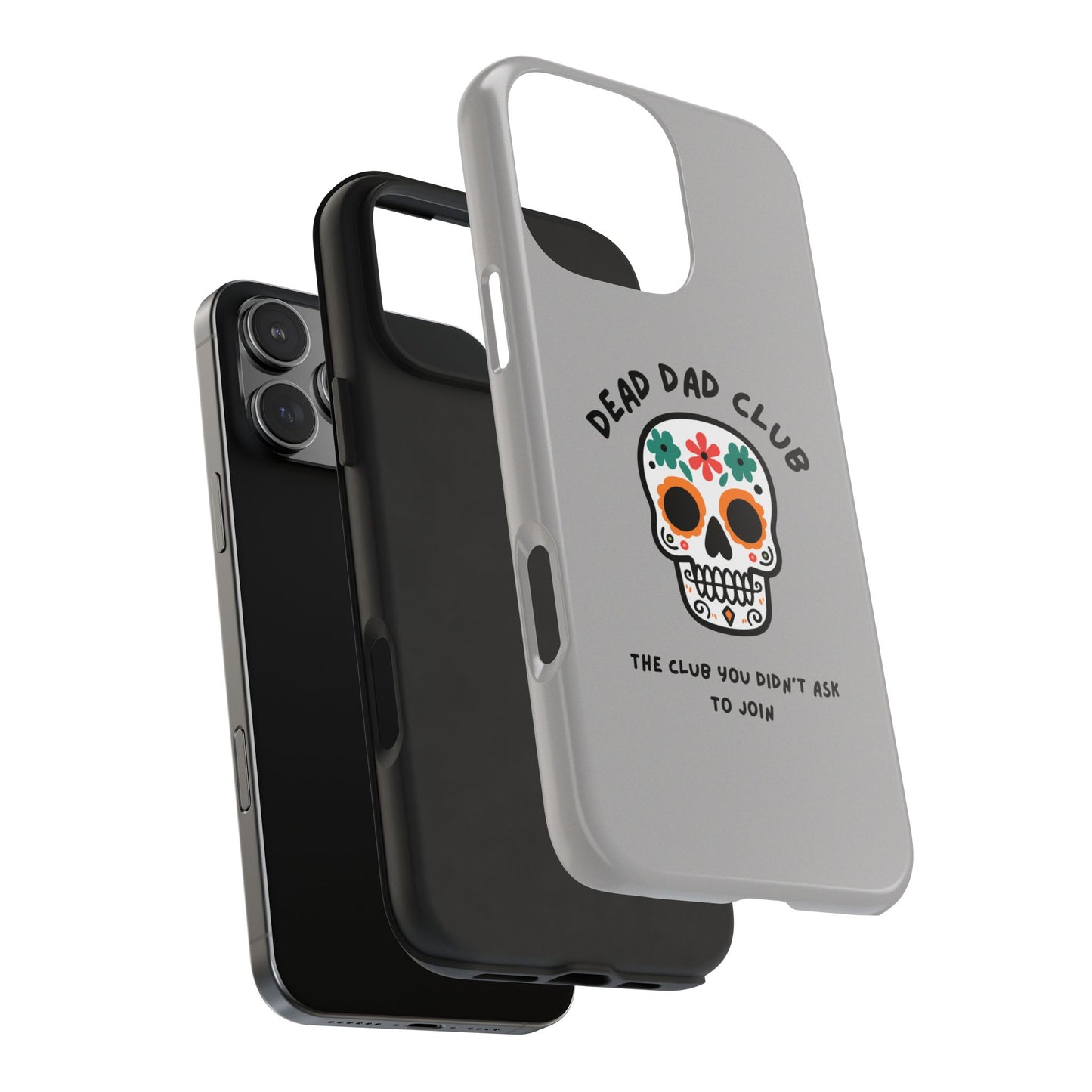 The Club You Didn't Ask to Join - Dead Dad // Phone Case