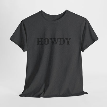 Howdy & Adios  // Unisex Heavy Cotton Tee - Casual Statement Shirt