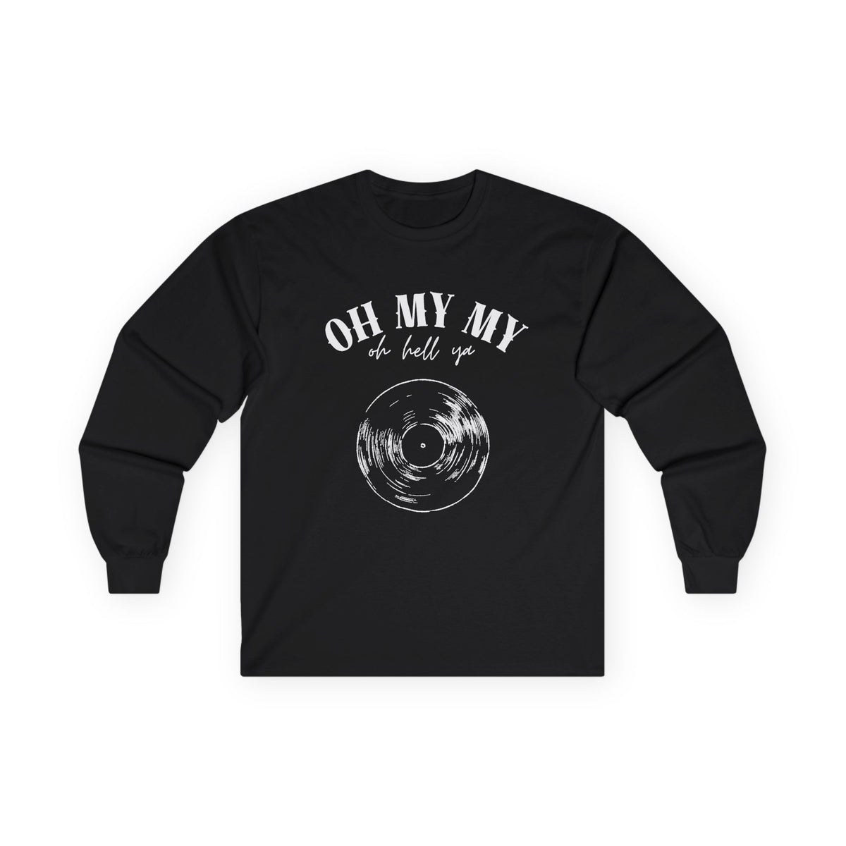 Oh My My // Unisex Long Sleeve Tee - Retro Vinyl Graphic
