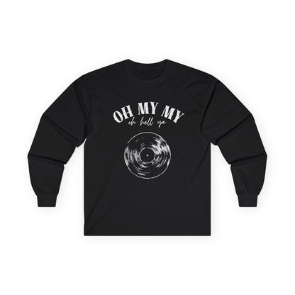 Oh My My // Unisex Long Sleeve Tee - Retro Vinyl Graphic