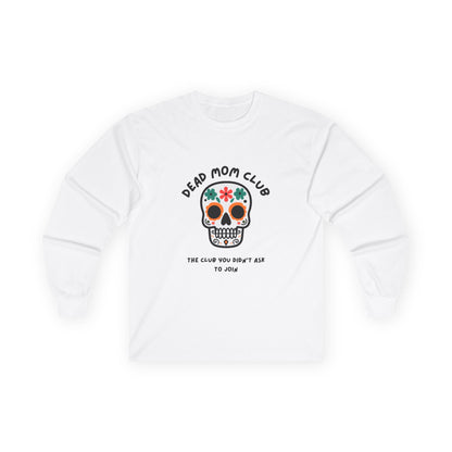 Dead Mom Club Skull // Unisex Ultra Cotton Long Sleeve Tee