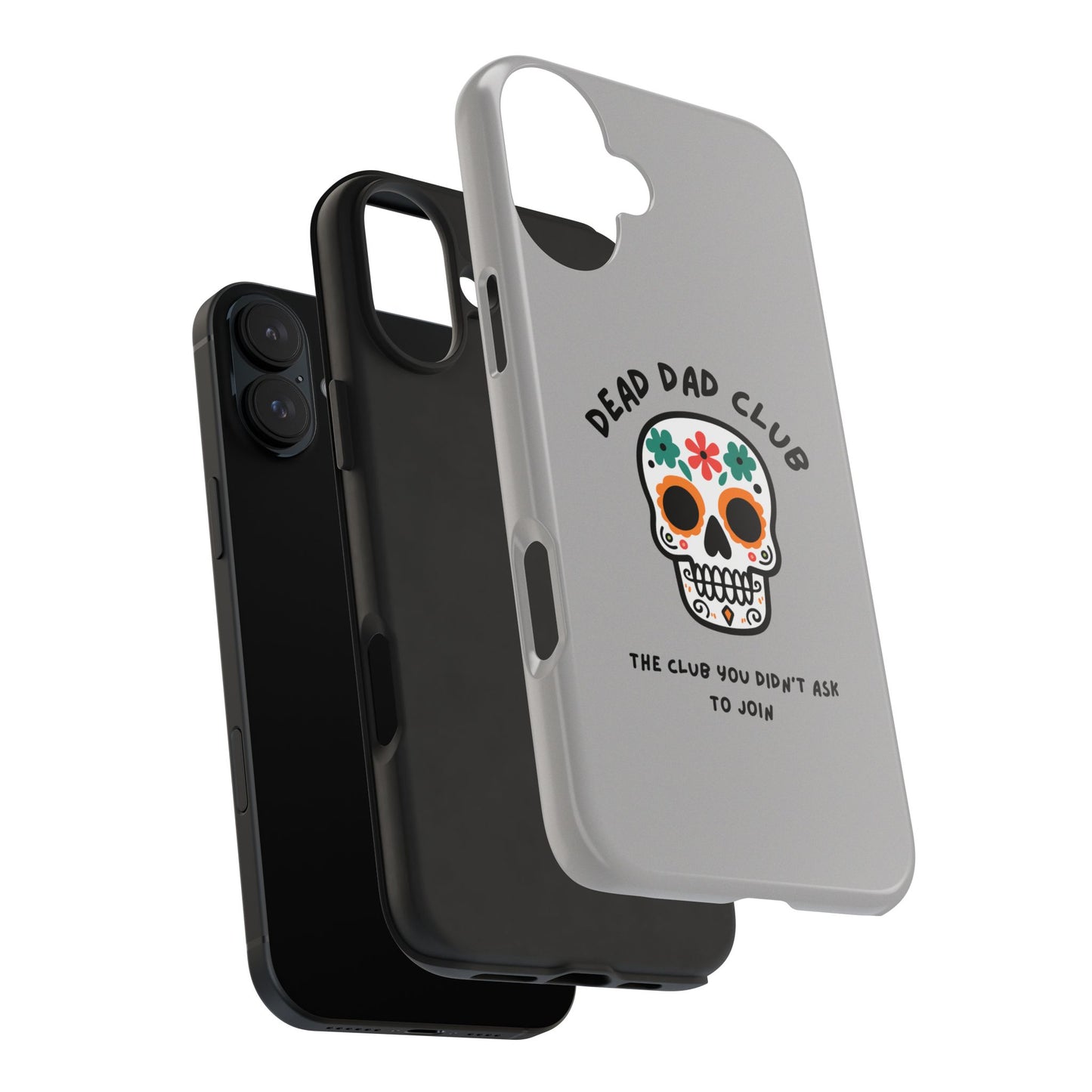The Club You Didn't Ask to Join - Dead Dad // Phone Case