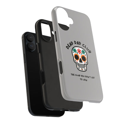The Club You Didn't Ask to Join - Dead Dad // Phone Case
