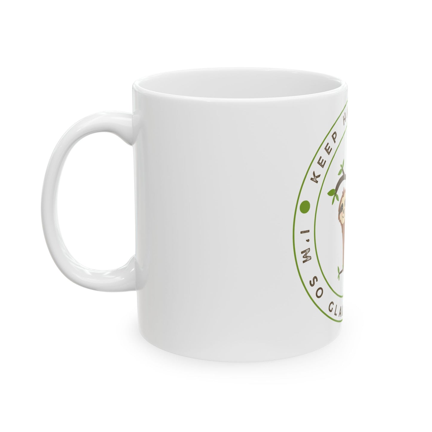 Keep Hanging On Sloth // Ceramic Mug, (11oz, 15oz)