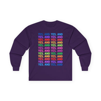 Improv, "Yes, And" // Positive Affirmation Long Sleeve Tee - Unisex, Comfortable & Stylish