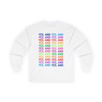 Improv, "Yes, And" // Positive Affirmation Long Sleeve Tee - Unisex, Comfortable & Stylish