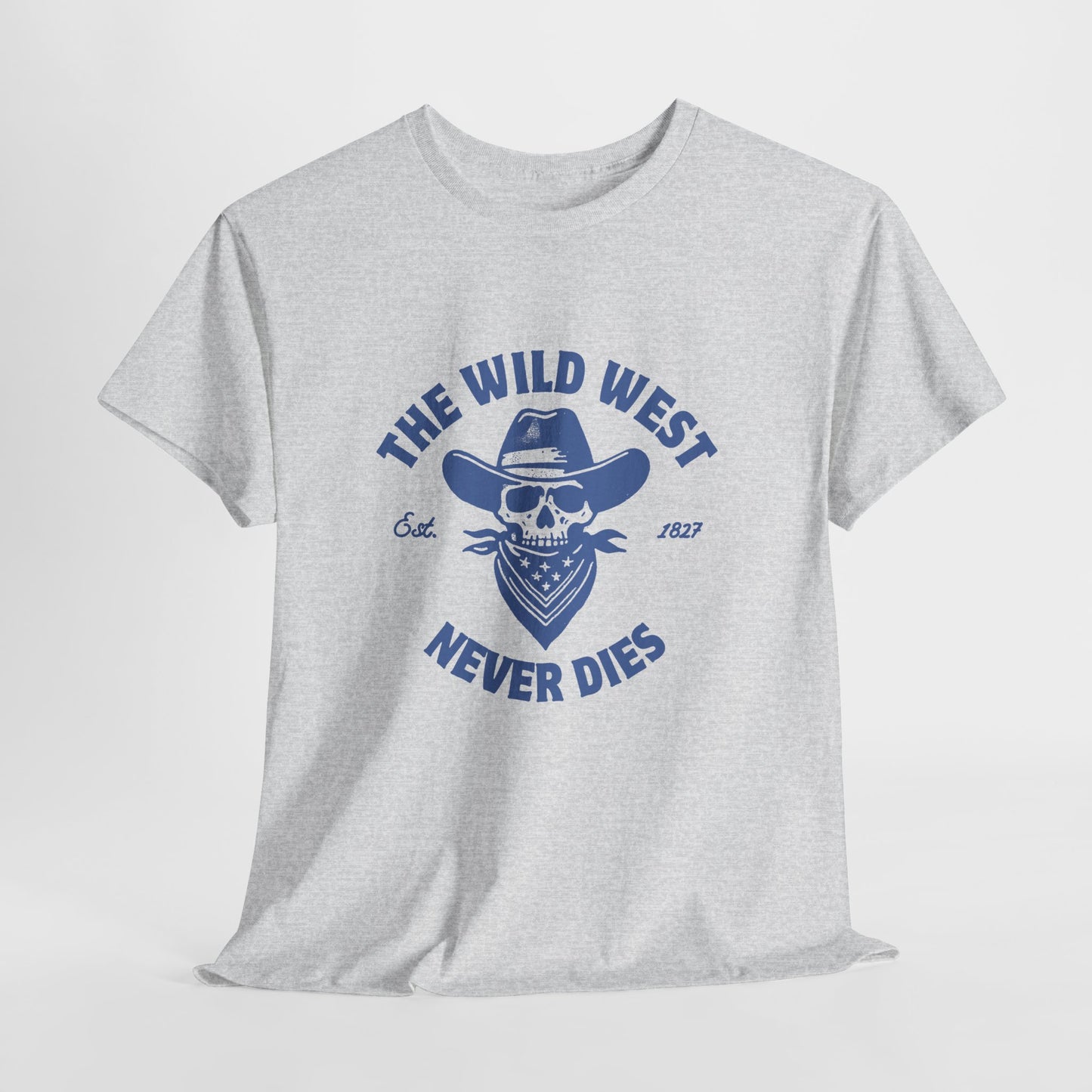 The Wild West Never Dies Unisex Heavy Cotton Tee