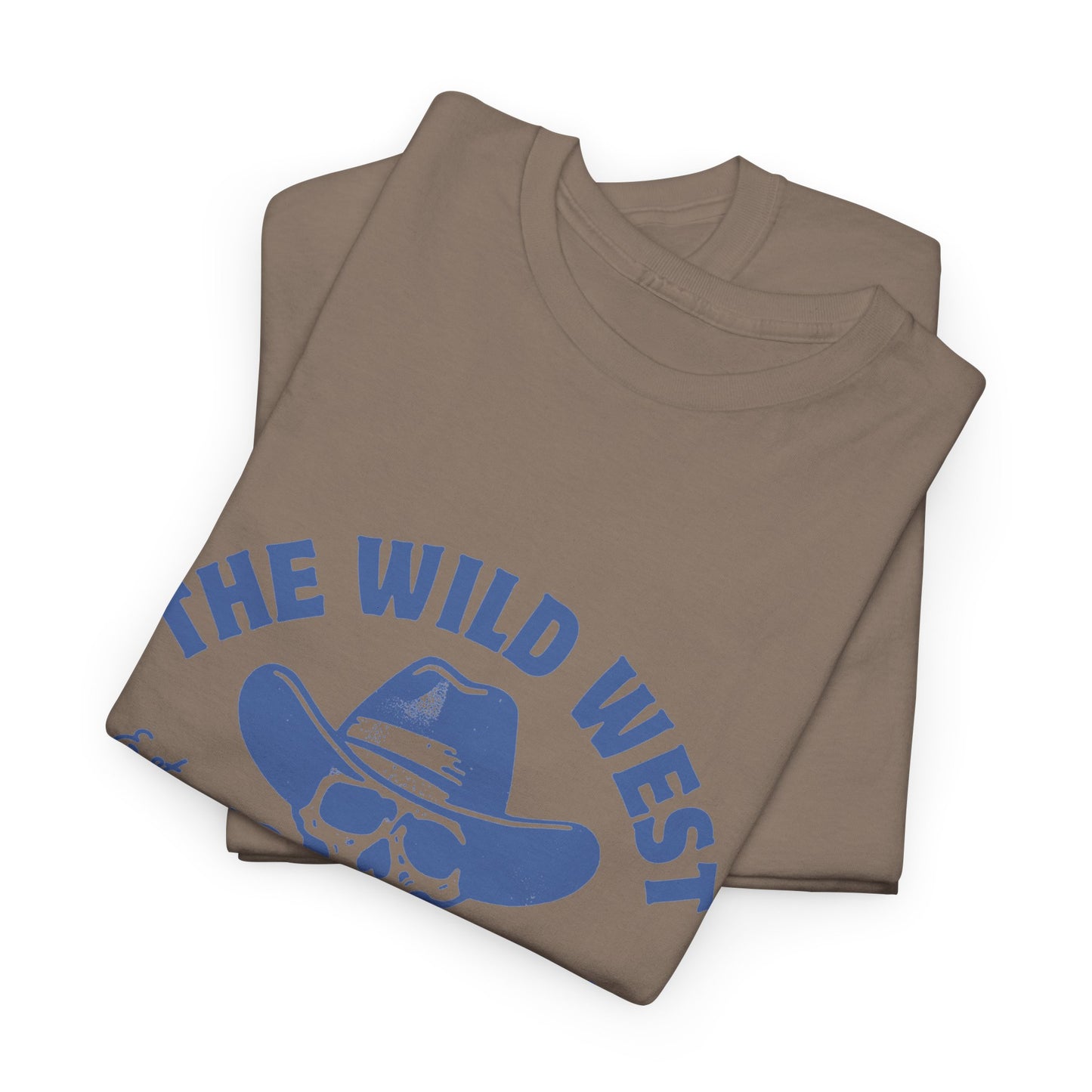 The Wild West Never Dies Unisex Heavy Cotton Tee
