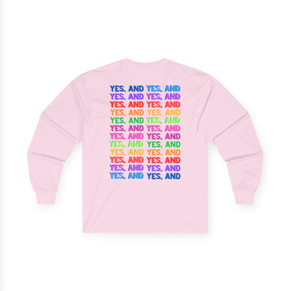 Improv, "Yes, And" Double-sided // Enthusiast Long Sleeve Tee