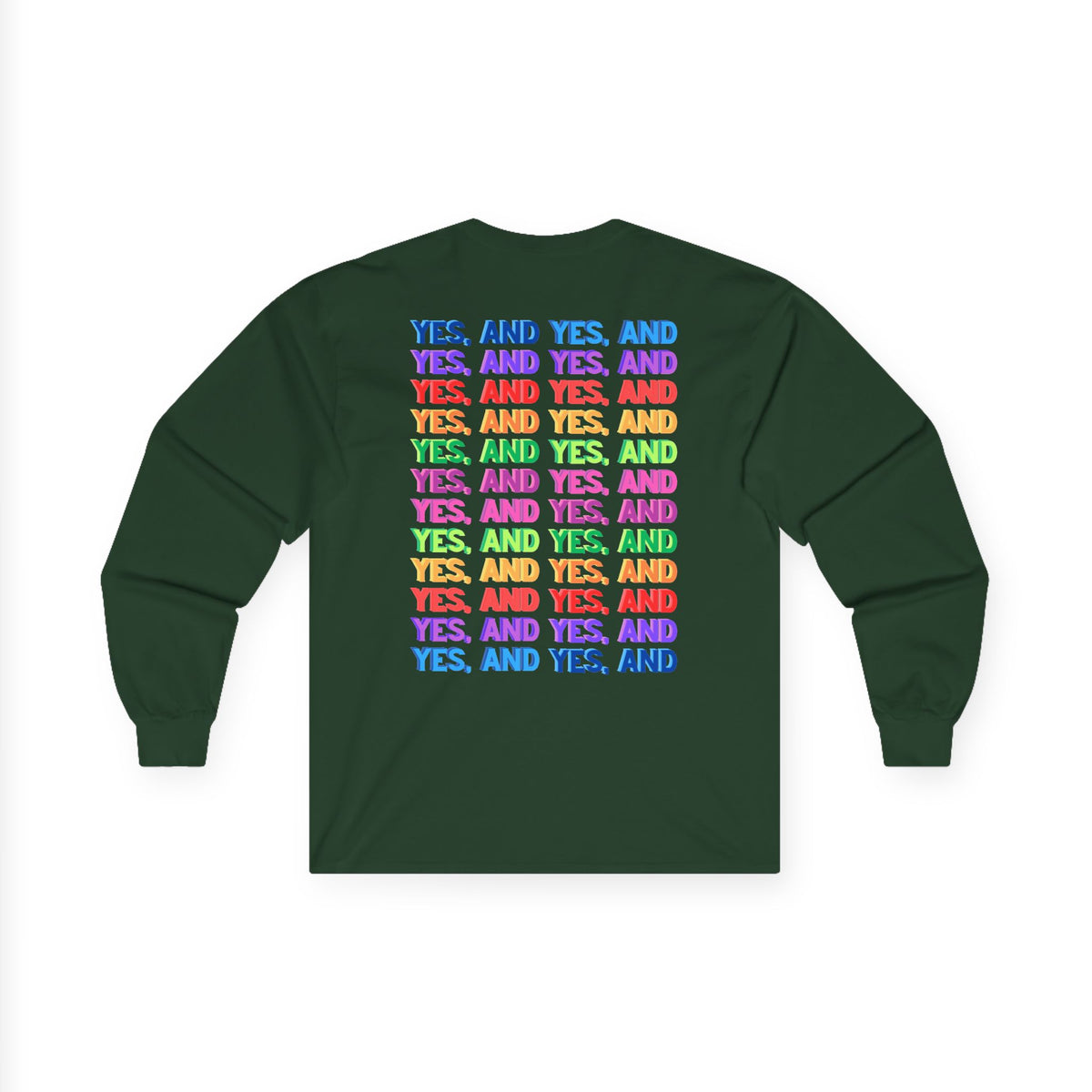 Improv, "Yes, And" Double-sided // Enthusiast Long Sleeve Tee
