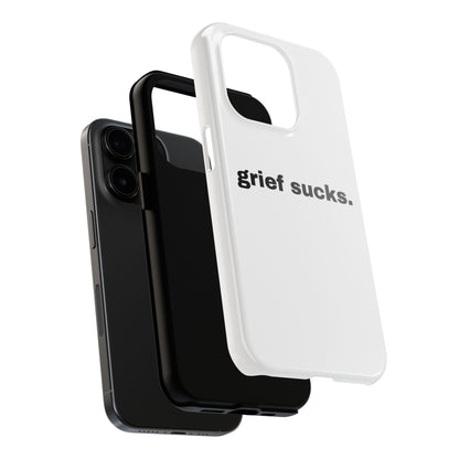 Grief Sucks // Phone Case