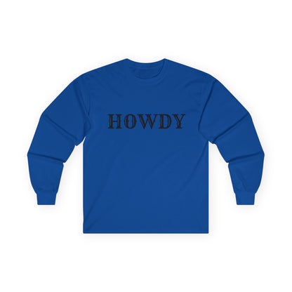 Howdy & Adios // Unisex Long Sleeve Tee | Casual Cotton Top for Friends & Farewells