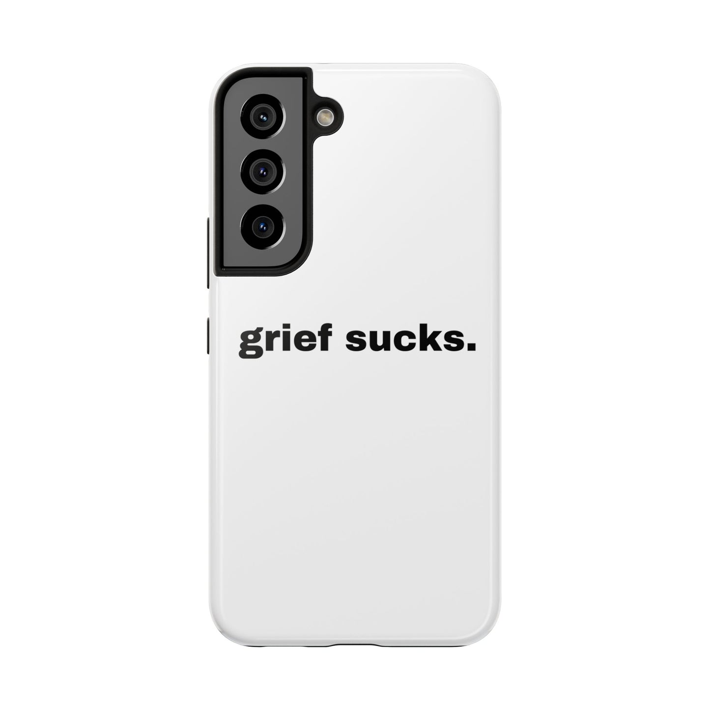 Grief Sucks // Phone Case