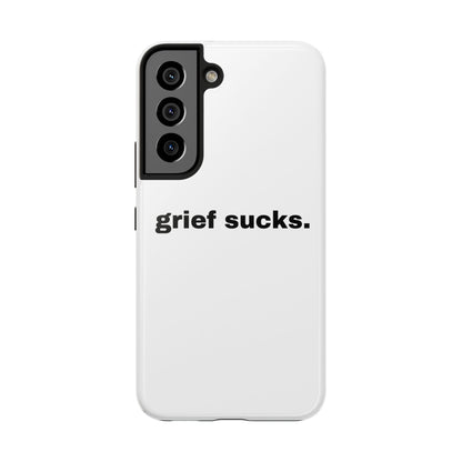 Grief Sucks // Phone Case