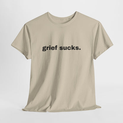 Grief Sucks // Short Sleeve Tee