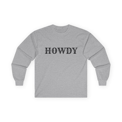 Howdy & Adios // Unisex Long Sleeve Tee | Casual Cotton Top for Friends & Farewells