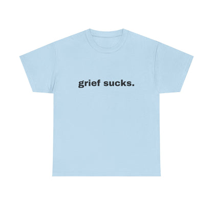 Grief Sucks // Short Sleeve Tee